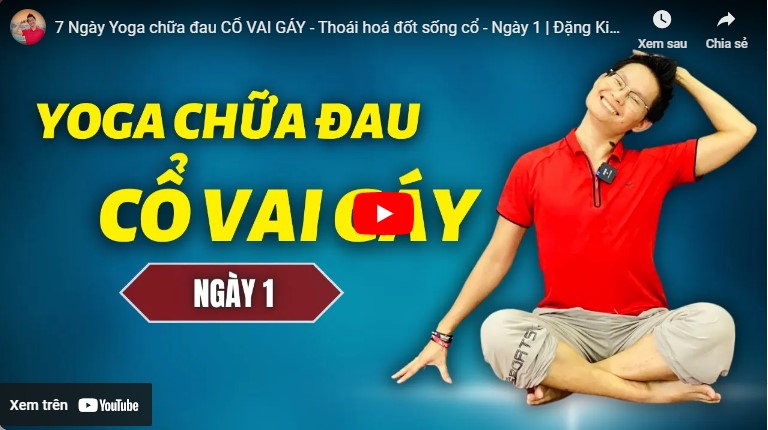 Video bài tập yoga chữa thoái hoá đốt sống cổ