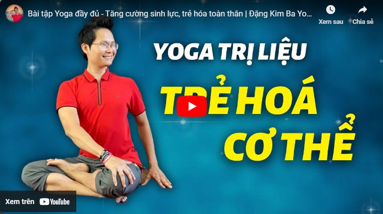 Video bài tập yoga trẻ hoá toàn thân