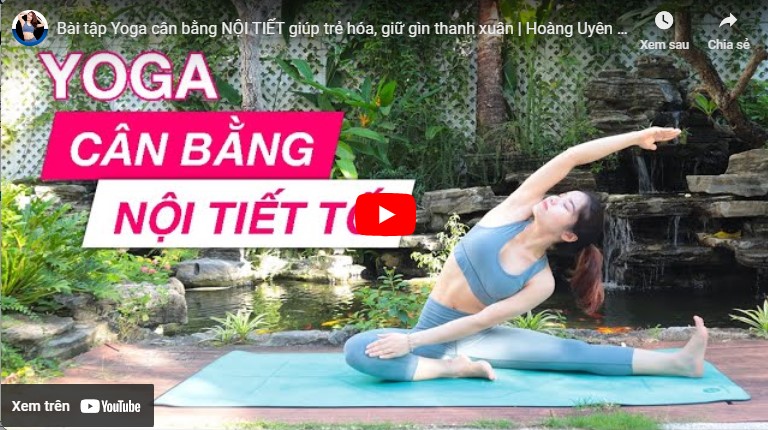 Video bài tập yoga trị rối loạn tiết tố nữ