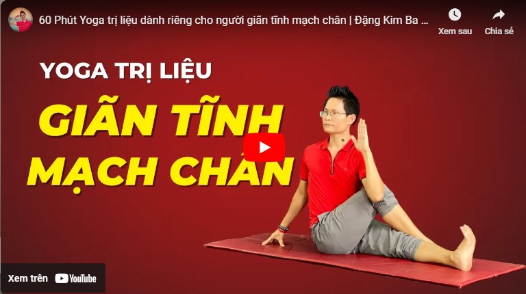 video yoga chữa suy giãn tĩnh mạch chân 